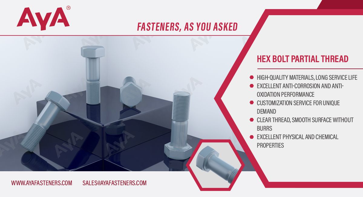 Hex bolt Partial Thread advantage