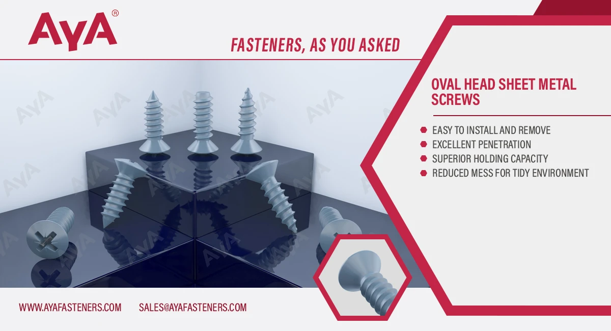 Oval Head Sheet Metal Screws-AYA Fasteners-advanatage Oval Head Sheet Metal Screws-AYA Fasteners-advanatage